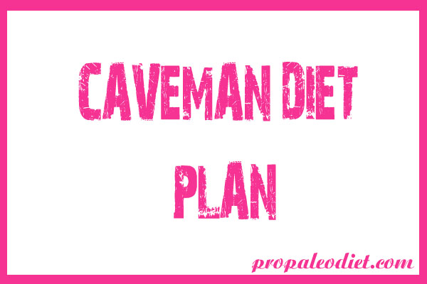 Caveman Diet Plan