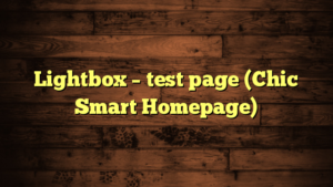 Lightbox – test page (Chic Smart Homepage)